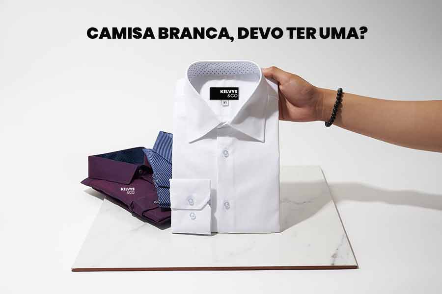 Camisa social branca, devo mesmo compra uma?